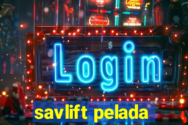 savlift pelada